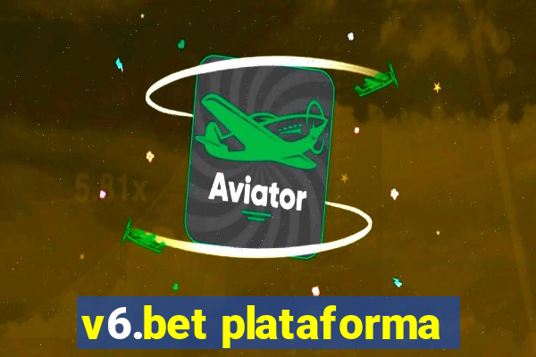 v6.bet plataforma